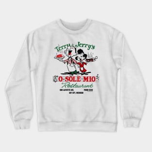 “Red Sauce Revival”- Terry & Jerry’s ‘O Sole Mio’ Restaurant, Bay City, MI Crewneck Sweatshirt